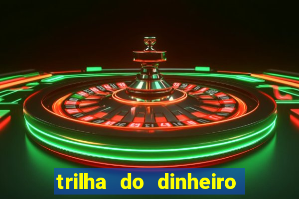 trilha do dinheiro gemeos investem